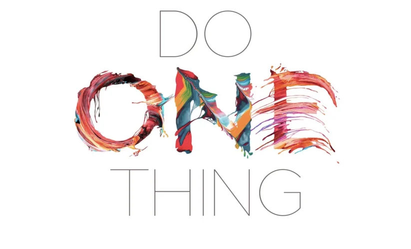 Do Just One Thing